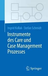 表紙画像: Instrumente des Care und Case Management Prozesses 9783662480847