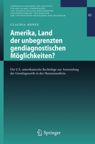 Cover image: Amerika, Land der unbegrenzten gendiagnostischen Möglichkeiten? 9783662480861