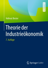 Cover image: Theorie der Industrieökonomik 7th edition 9783662481400