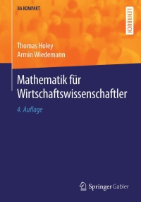 Cover image: Mathematik für Wirtschaftswissenschaftler 4th edition 9783662481424