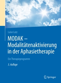 Cover image: MODAK - Modalitätenaktivierung in der Aphasietherapie 3rd edition 9783662482063
