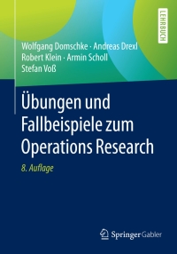 表紙画像: Übungen und Fallbeispiele zum Operations Research 8th edition 9783662482292