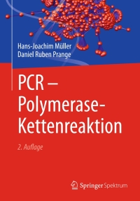 Cover image: PCR - Polymerase-Kettenreaktion 2nd edition 9783662482353