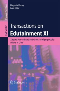 صورة الغلاف: Transactions on Edutainment XI 9783662482469