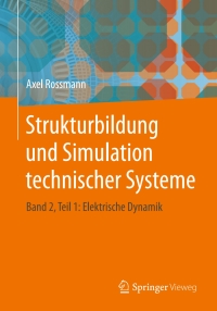 Cover image: Strukturbildung und Simulation technischer Systeme 9783662483053