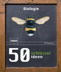 صورة الغلاف: 50 Schlüsselideen Biologie 9783662483800