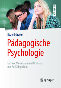 Cover image: Pädagogische Psychologie 9783662483916