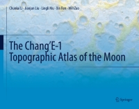 Cover image: The Chang’E-1 Topographic Atlas of the Moon 2nd edition 9783662484371