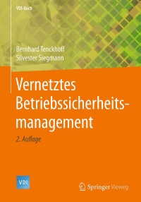 Cover image: Vernetztes Betriebssicherheitsmanagement 2nd edition 9783662484401