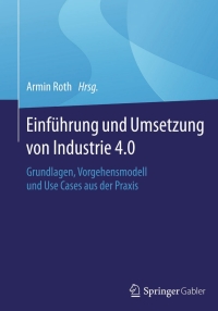 Cover image: Einführung und Umsetzung von Industrie 4.0 9783662485040