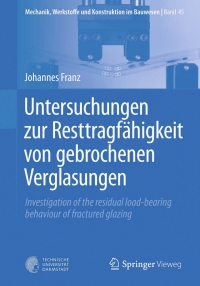 Immagine di copertina: Untersuchungen zur Resttragfähigkeit von gebrochenen Verglasungen 9783662485552