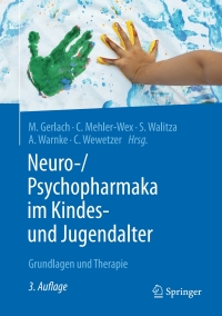 Cover image: Neuro-/Psychopharmaka im Kindes- und Jugendalter 3rd edition 9783662486238