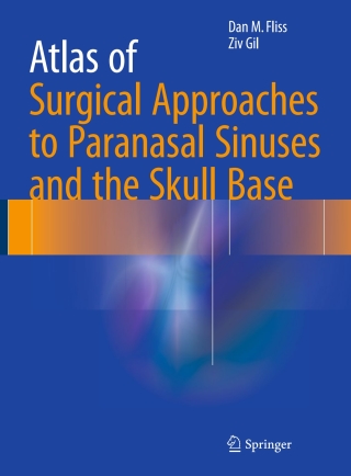 Cover image: Atlas of Surgical Approaches to Paranasal Sinuses and the Skull Base 9783662486306
