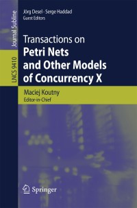 صورة الغلاف: Transactions on Petri Nets and Other Models of Concurrency X 9783662486498
