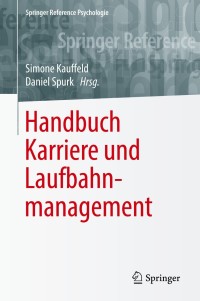 表紙画像: Handbuch Karriere und Laufbahnmanagement 9783662487495