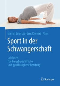 Imagen de portada: Sport in der Schwangerschaft 9783662487594