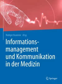 Cover image: Informationsmanagement und Kommunikation in der Medizin 9783662487778