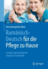 Cover image: Rumänisch-Deutsch für die Pflege zu Hause 9783662488041