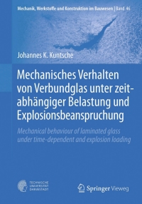 صورة الغلاف: Mechanisches Verhalten von Verbundglas unter zeitabhängiger Belastung und Explosionsbeanspruchung 9783662488300