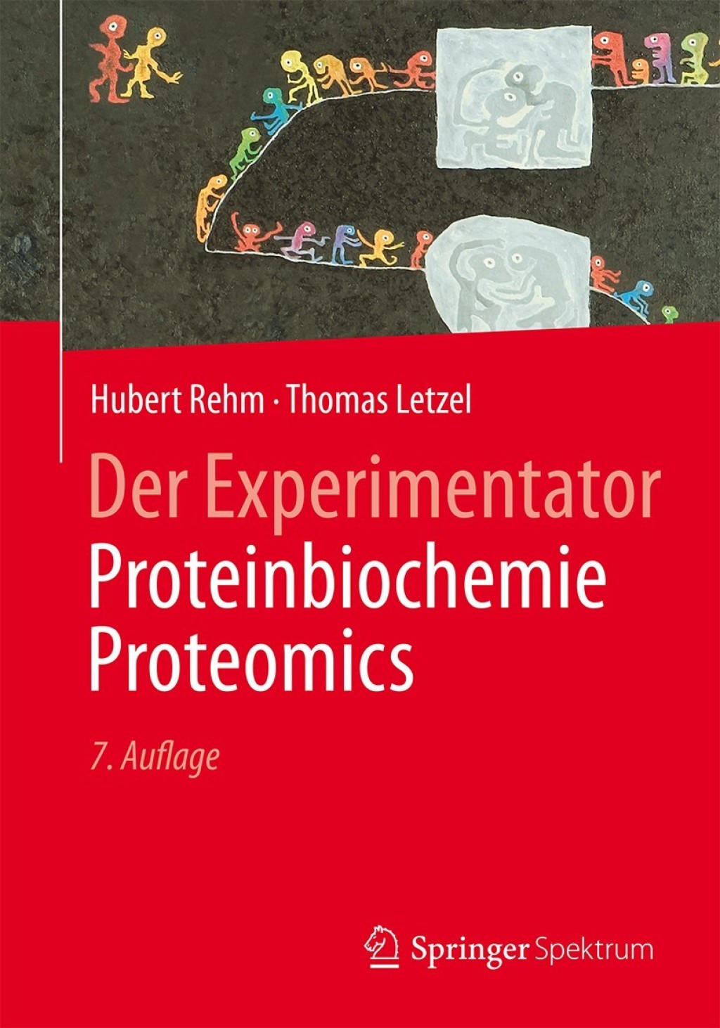 Der Experimentator: Proteinbiochemie/Proteomics 7th Edition