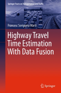 Cover image: Highway Travel Time Estimation With Data Fusion 9783662488560