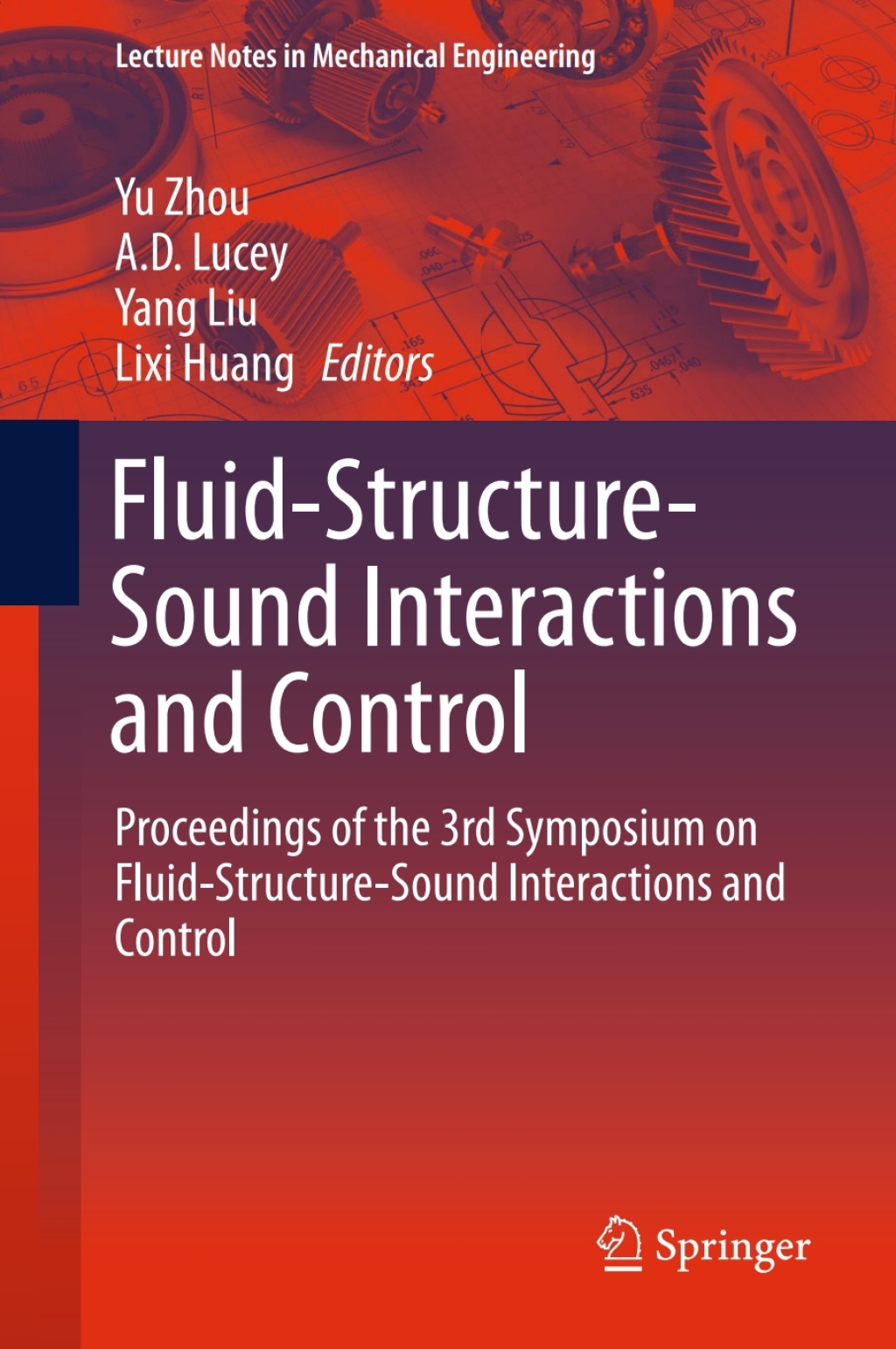 Fluid-Structure-Sound Interactions and Control Proceedings of the 3rd Symposium on Fluid-Structure-Sound Interactions and Control