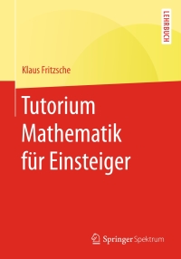 Cover image: Tutorium Mathematik für Einsteiger 9783662489093