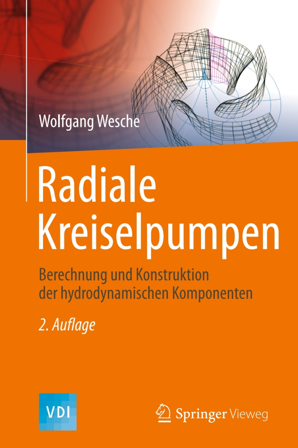 Radiale Kreiselpumpen Berechnung und Konstruktion der Hydrodynamischen Komponenten 2nd Edition