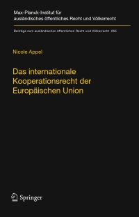 Cover image: Das internationale Kooperationsrecht der Europäischen Union 9783662489154