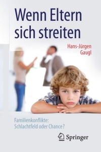 صورة الغلاف: Wenn Eltern sich streiten 9783662489277
