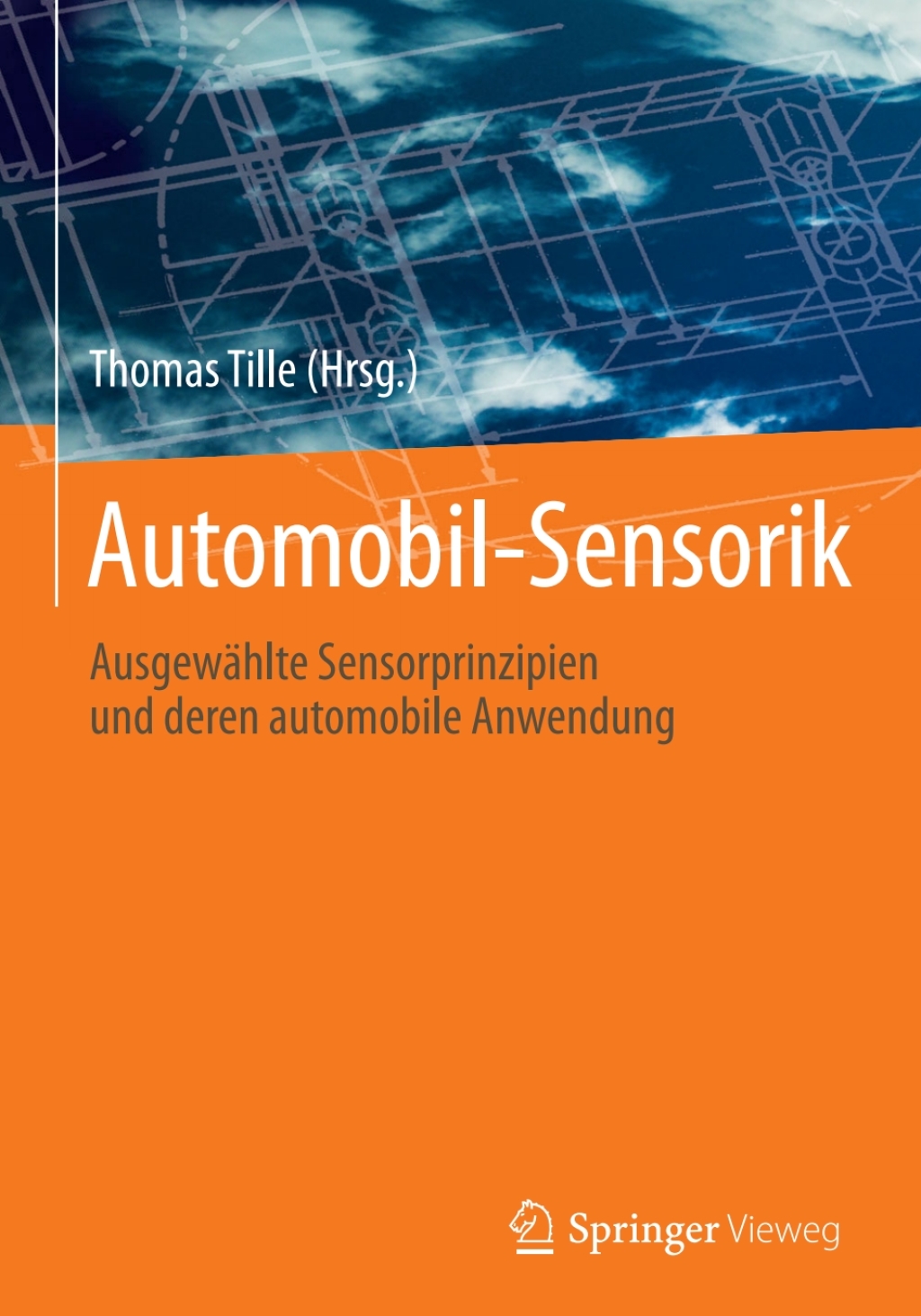 Automobil-Sensorik Ausgewählte Sensorprinzipien und deren automobile Anwendung