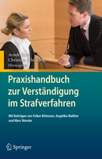 Imagen de portada: Praxishandbuch zur Verständigung im Strafverfahren 9783662489758