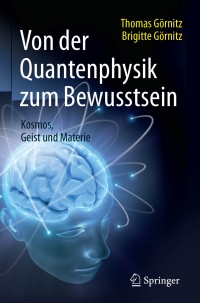Cover image: Von der Quantenphysik zum Bewusstsein 9783662490815