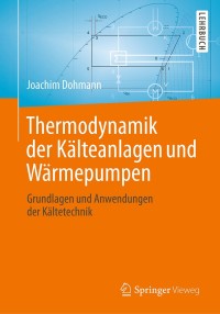 Cover image: Thermodynamik der Kälteanlagen und Wärmepumpen 9783662491096