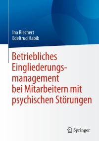 Cover image: Betriebliches Eingliederungsmanagement bei Mitarbeitern mit psychischen Störungen 9783662491119