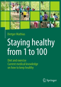 Imagen de portada: Staying healthy from 1 to 100 9783662491942