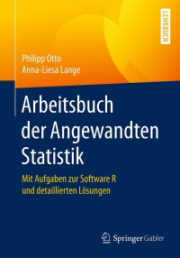 Cover image: Arbeitsbuch der Angewandten Statistik 9783662492116