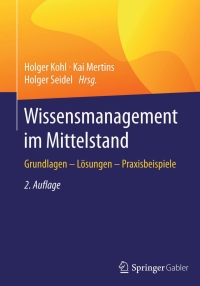 صورة الغلاف: Wissensmanagement im Mittelstand 2nd edition 9783662492192
