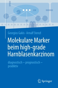 Cover image: Molekulare Marker beim high-grade Harnblasenkarzinom 9783662492321