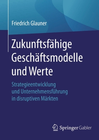 صورة الغلاف: Zukunftsfähige Geschäftsmodelle und Werte 9783662492413