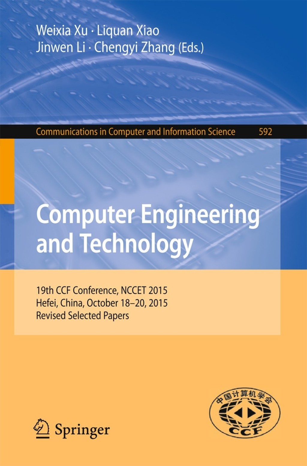 Computer Engineering and Technology 19th CCF Conference, NCCET 2015, Hefei, China, October 18-20, 2015, Revised Selected Papers