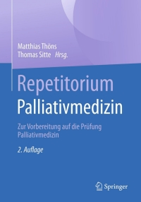 Cover image: Repetitorium Palliativmedizin 2nd edition 9783662493243