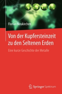 Imagen de portada: Von der Kupfersteinzeit zu den Seltenen Erden 9783662493465