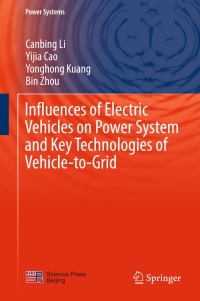 Cover image: Influences of Electric Vehicles on Power System and Key Technologies of Vehicle-to-Grid 9783662493625