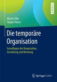 Cover image: Die temporäre Organisation 9783662494004