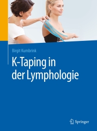 Imagen de portada: K-Taping in der Lymphologie 9783662494523