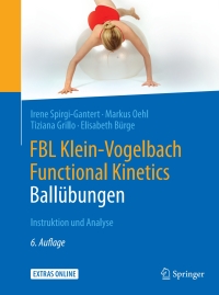 Cover image: FBL Klein-Vogelbach Functional Kinetics: Ballübungen 6th edition 9783662494776