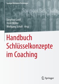 Cover image: Handbuch Schlüsselkonzepte im Coaching 9783662494813