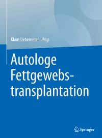 Cover image: Autologe Fettgewebstransplantation 9783662494882