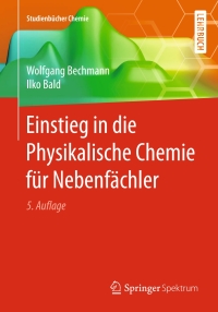 Cover image: Einstieg in die Physikalische Chemie für Nebenfächler 5th edition 9783662495056